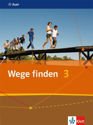 Wege finden. Schülerbuch 9./10. Schuljahr. Ausgabe für die Sekundarstufe I - 