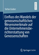 Cover-Bild zum Titel 'Einfluss des Wandels der genossenschaftlichen Wesensmerkmale auf die Unternehmensberichterstattung von Genossenschaften' von 'Stefan Gruber'