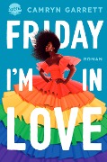Friday I'm in Love - Camryn Garrett