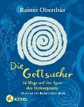 Die Gottsucher - Rainer Oberthür