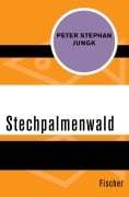 Cover-Bild zum Titel 'Stechpalmenwald' von 'Peter Stephan Jungk'