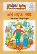 Mininin Serüvenleri Mini Kücük Anne - Christine Nöstlinger