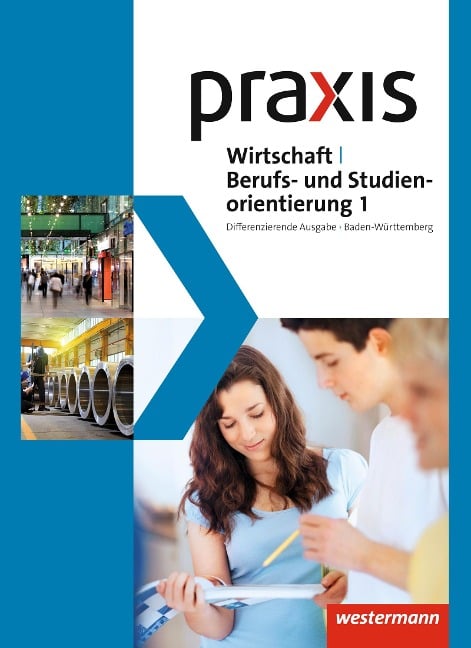 Praxis WBS 1. Schülerband. Differenzierende Ausgabe. Baden-Württemberg - 