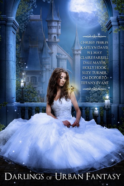 Darlings of Urban Fantasy - Chrissy Peebles, W. J. May, Dale Mayer, Claire Farrell, Holly Hook