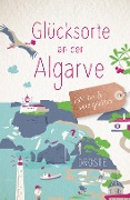 Cover-Bild zum Titel 'Glücksorte an der Algarve' von 'Nicole Biarnés'