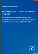 Cover-Bild zum Titel 'Verordnung (EG) Nr. 1210/2003 des Rates vom 7. Juli 2003' von 'Rat der Europäischen Union'