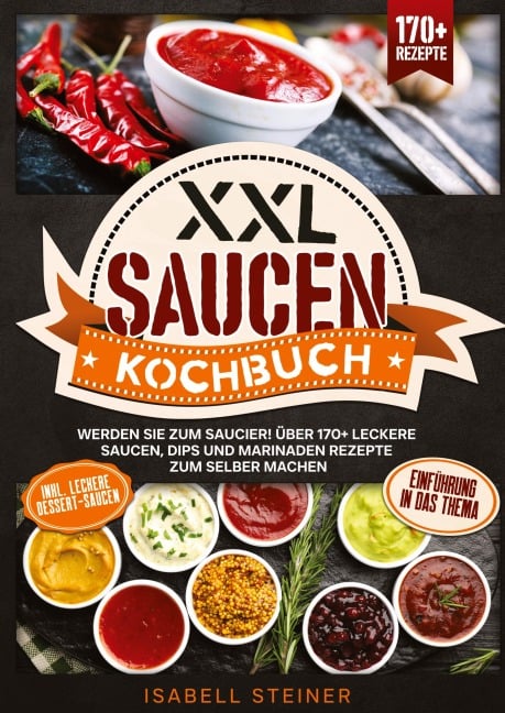 XXL Saucen Kochbuch - Isabell Steiner