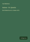 Cover-Bild zum Titel 'Amiens - St. Quentin' von 'Carl Bleibtreu'
