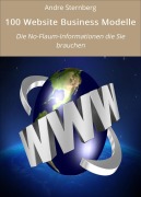 Cover-Bild zum Titel '100 Website Business Modelle' von 'Andre Sternberg'