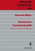 Cover-Bild zum Titel 'Realistische Computergraphik' von 'Heinrich Müller'