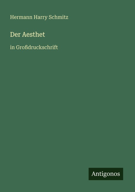 Der Aesthet - Hermann Harry Schmitz