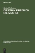 Cover-Bild zum Titel 'Die Ethik Friedrich Nietzsches' von 'Michael Steinmann'