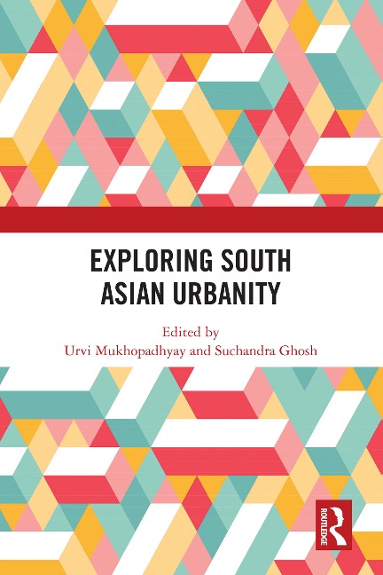 Exploring South Asian Urbanity - 