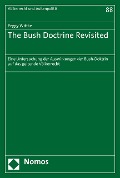 Cover-Bild zum Titel 'The Bush Doctrine Revisited' von 'Peggy Wittke'