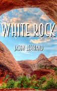 Cover-Bild zum Titel 'White Rock' von 'Jason Lefthand'