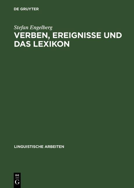 Verben, Ereignisse und das Lexikon - Stefan Engelberg