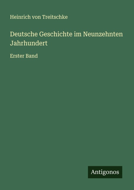Deutsche Geschichte im Neunzehnten Jahrhundert - Heinrich Von Treitschke