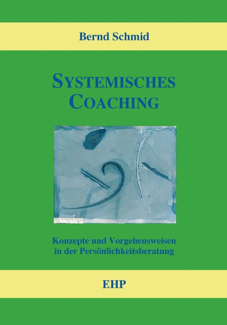 Systemisches Coaching - Bernd Schmid, Ingeborg Weidner