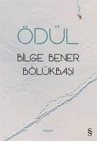 Ödül - Bilge Bener Bölükbasi