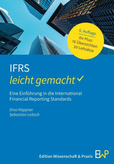 IFRS - leicht gemacht - Dino Höppner, Sebastian Leitsch