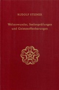 Cover-Bild zum Titel 'Weltenwunder, Seelenprüfungen und Geistesoffenbarungen' von 'Rudolf Steiner'