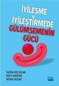 Cover-Bild zum Titel 'Iyilesme ve Iyilestirmede Gülümsemenin Gücü' von 'Saliha Koc Aslan, Patty Wooten, Refika Yazgac'