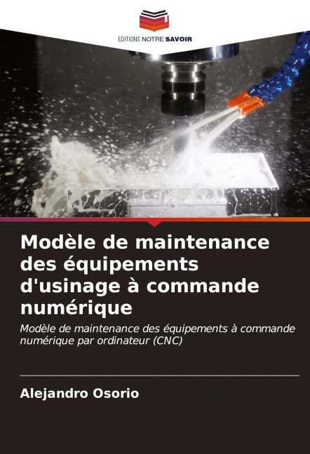 Modèle de maintenance des équipements d'usinage à commande numérique - Alejandro Osorio