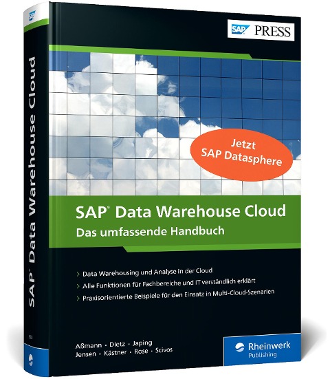 SAP Data Warehouse Cloud - Alexander Kästner, Jana Aßmann, Andreas Dietz, Steen Jensen, Tonio Japing