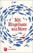 Cover-Bild zum Titel 'Mit Ringelnatz ans Meer' von 'Joachim Ringelnatz'