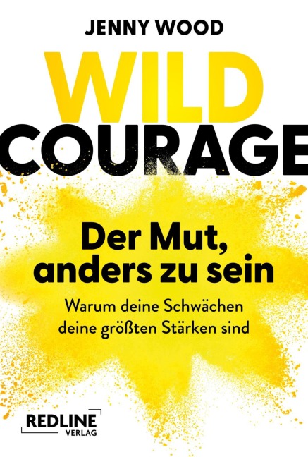 Wild Courage - Der Mut, anders zu sein - Jenny Wood