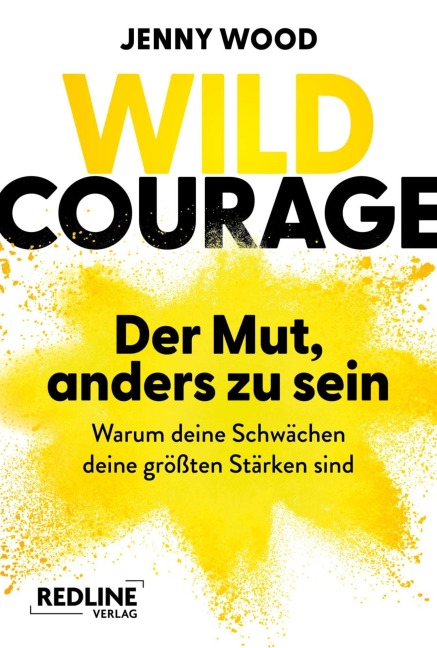 Wild Courage - Der Mut, anders zu sein - Jenny Wood