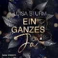 Cover-Bild zum Titel 'Ein ganzes Ja' von 'Luisa Sturm'
