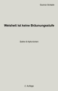 Cover-Bild zum Titel 'Weisheit ist keine Bräunungsstufe' von 'Gunnar Schade'