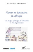 Cover-Bild zum Titel 'Guerre et éducation en Afrique' von 'Aka Flaubert Koukougnon'