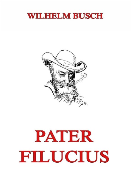 Pater Filucius - Wilhelm Busch