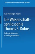 Cover-Bild zum Titel 'Die Wissenschaftsphilosophie Thomas S. Kuhns' von 'Paul Hoyningen-Huene'
