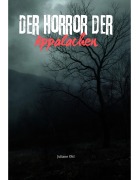 Cover-Bild zum Titel 'Der Horror der Appalachen' von 'Juliane Ohl'