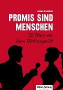 Cover-Bild zum Titel 'Promis sind Menschen - 20 Stars vor dem Diktiergerät' von 'Michael Defrancesco'