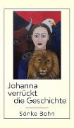 Johanna verrückt die Geschichte - Sönke Bohn