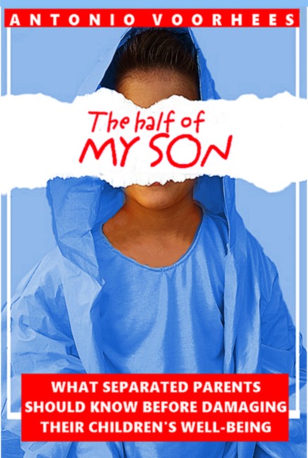 The Half Of My Son - Antonio Voorhees