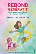 Cover-Bild zum Titel 'Rebond Génératif' von 'Nathalie Lebas, Martine Faye'