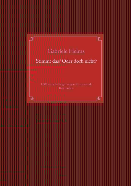 Stimmt das? Oder doch nicht? - Gabriele Helms