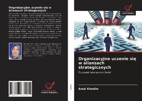 Organizacyjne uczenie si¿ w aliansach strategicznych - Amal Khedim