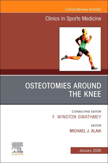 Osteotomies Around the Knee, an Issue of Clinics in Sports Medicine - 