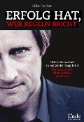 Cover-Bild zum Titel 'Erfolg hat, wer Regeln bricht' von 'Mike Fischer'