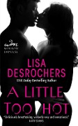 Cover-Bild zum Titel 'A Little Too Hot' von 'Lisa Desrochers'