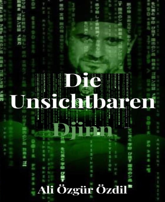 Die Unsichtbaren - Djinn - Ali Özgür Özdil