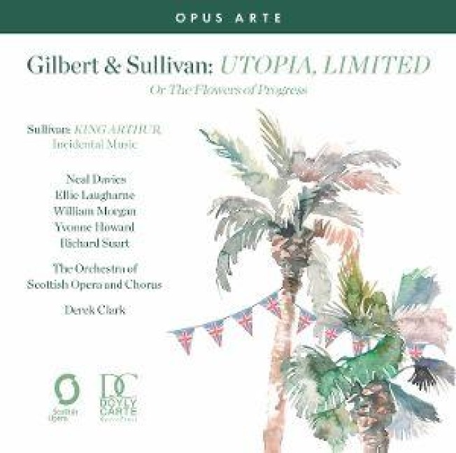Gilbert & Sullivan: Utopia,Limited - Arthur/Clark Bruce
