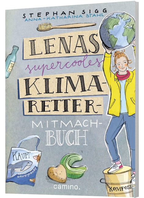 Lenas supercooles Klimaretter-Mitmachbuch - Stephan Sigg