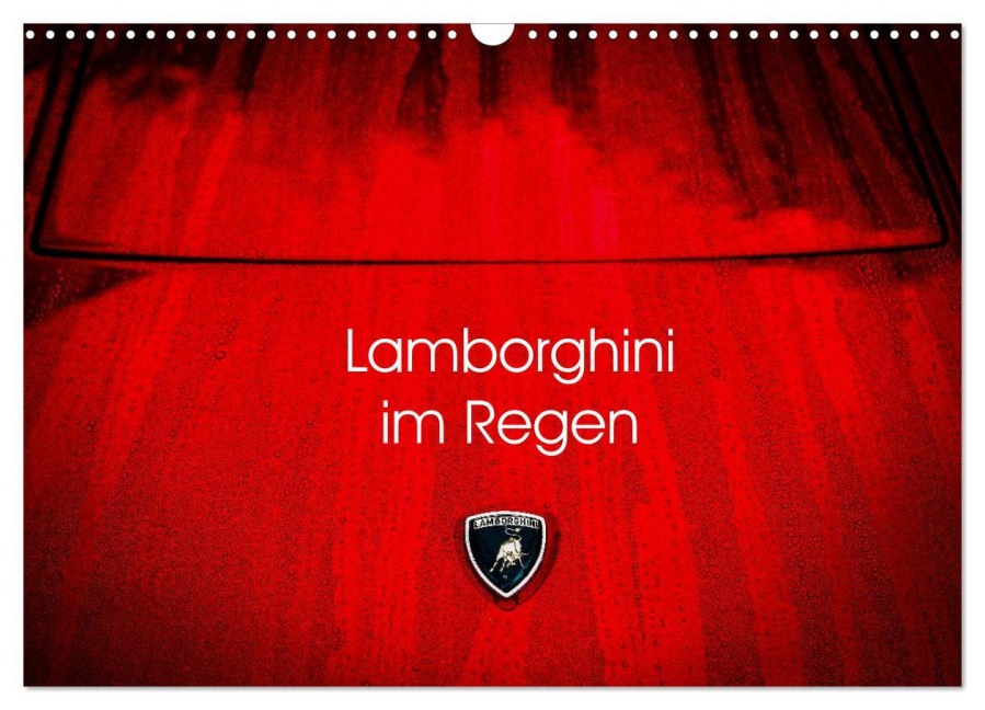 Lamborghini im Regen (Wandkalender 2026 DIN A3 quer), CALVENDO Monatskalender - Petra Sagnak